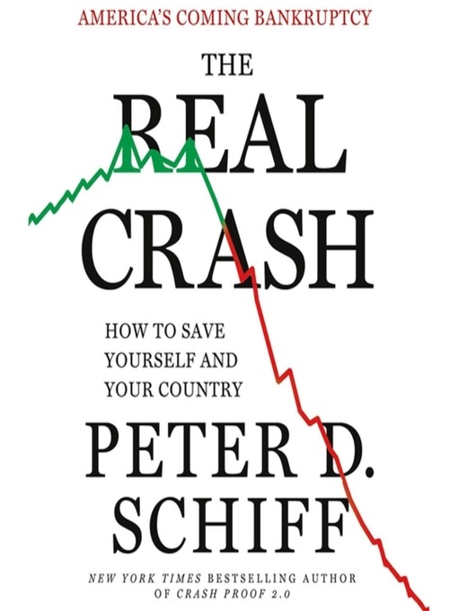 Title details for The Real Crash by Peter D. Schiff - Available